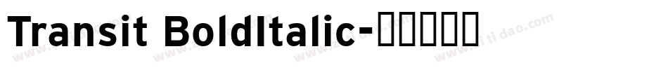 Transit BoldItalic字体转换